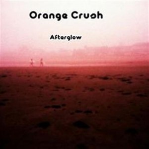 Orange Crush - Afterglow (Unreleased 2007-2011) (2011-Instrumental).jpg