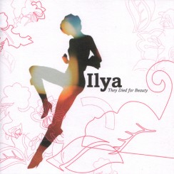 Ilya - They Died For Beauty (2004).jpg