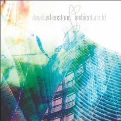 David Arkenstone - Ambient World CD1 (2011).jpg