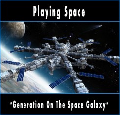 Playing Space - Generation On The Space Galaxy (2014).jpg