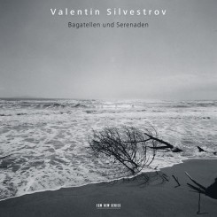 Valentin Silvestrov- Bagatellen und Serenaden.jpg