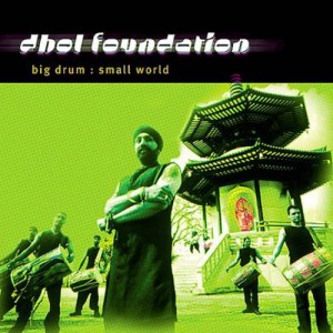 Dhol Foundation - Big Drum Small World (2001).jpg
