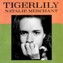 Natalie Merchant - Tigerlily (1995)..jpg