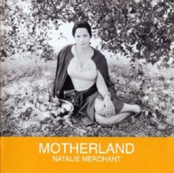 Natalie Merchant - Motherland (2001) Elektra.jpg