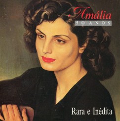 Amalia Rodrigues - Amalia 50 anos Rara E Inedita (1989).jpg