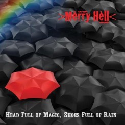 Merry Hell - Head Full of Magic, Shoes Full of Rain (2013).jpg