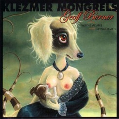 Geoff Berner - Klezmer Mongrels (2008).jpg