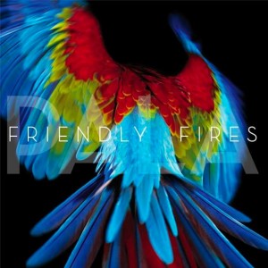 Friendly Fires - Pala (2011).jpeg