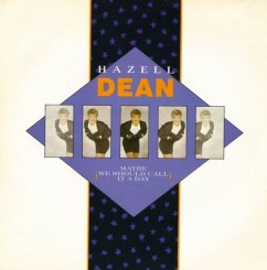 Hazell Dean - Maybe (We Should Call It A Day).JPG