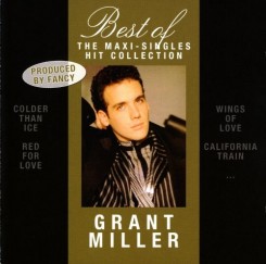 Grant Miller - Best Of - The Maxi-Singles Hit Collection (2010).jpg