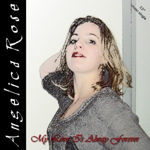 Angelica Rose - My Love Is Always Forever (Maxi-Single) 2014.jpg