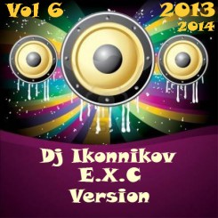 Dj Ikonnikov - E.x.c Version Vol.6 (2014).jpg