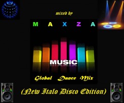 Global Dance Mix (New Italo Disco Edition) by Maxza 2014.jpg