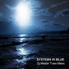 Systems In Blue - Dj Master Traxx Mixes (2014)..jpg
