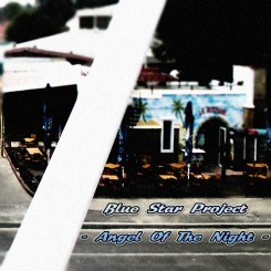 Blue Star Project - Angel Of The Night.jpg