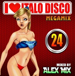 Alex Mix - I Love Italo Disco Mix 24 (2015).jpg
