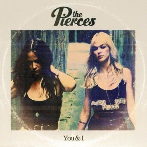 The Pierces - You and I (2011).jpg