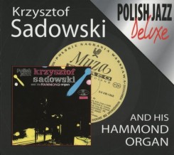 Krzysztof Sadowski - And His Hammond Organ.jpg