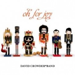 David Crowder Band – Oh For Joy (2011).jpg