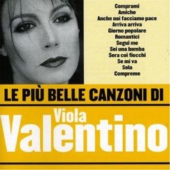 Viola Valentino - Le piu belle canzoni di Viola Valentino (2005).jpg