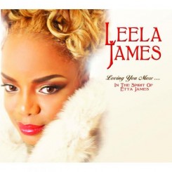 Leela James - Loving You More... In The Spirit Of Etta James (2012).jpg