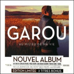 Garou - Au Milieu De Ma Vie Version Deluxe (2013).JPG