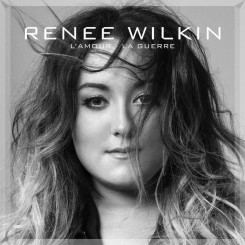 Renee Wilkin - L'amour, la guerre .jpeg
