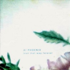 Ai Phoenix - Lean That Way Forever (2002).jpg
