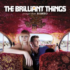 The Brilliant Things - Stronger Than Romeo (2012).jpg