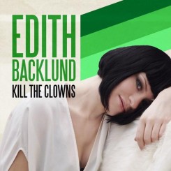 Edith Backlund - Kill the Clowns (2012).jpg