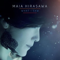 Maia Hirasawa - What I Saw (2013).jpg