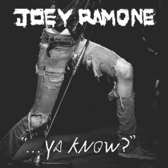 Joey Ramone – Ya Know (2012).jpg