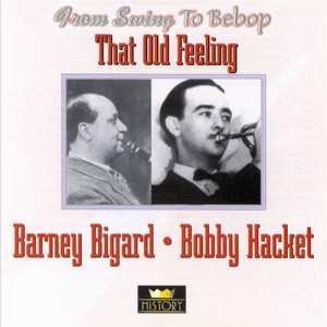 Barney Bigard & Bobby Hackett - That Old Feeling (1938-1944).jpg