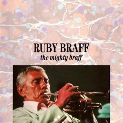 Ruby Braff - The Mighty Braff (1954-55).jpg