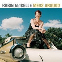 Robin McKelle - Mess Around (2010).jpg