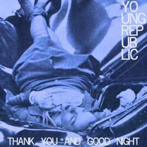 the-young-republic-–-thank-you-and-good-night-(2013)