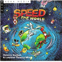 Speed The World von Thierry Durbet &amp; Laurent Thierry-Mieg (1998)