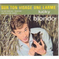 Lucky Blondo - Sur Ton Visage Une Larme..jpg