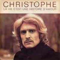 Christophe - La Vie C'est Une Hist.jpeg
