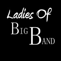 Ladiies of  Big Bands