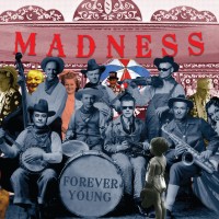 Madness - Forever Young.jpg