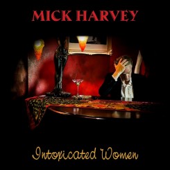 00-mick_harvey-intoxicated_women-web-2017