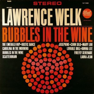 lawrence-welk---bubbles-in-the-wine-(1962)