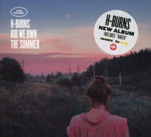 h-burns---kid-we-own-the-summer-(deluxe-edition)-(2017)