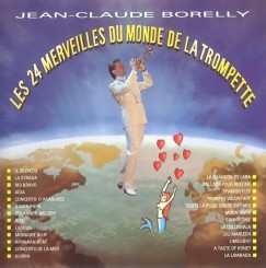 jean-claude-borelly---les-24-merveilles-du-monde-de-la-trompette-(1989)