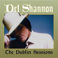 00-del_shannon-the_dublin_sessions-web-2017