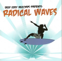 deep-eddy-records-presents---radical-waves
