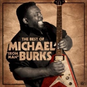 Michael Burks The Best Of Michael "Iron Man" Burks, 2010