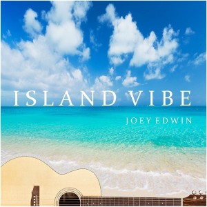 joey-edwin---island-vibe-(2017)