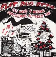flat-duo-jets---ill-have-a-merry-chrismas-without-you---f